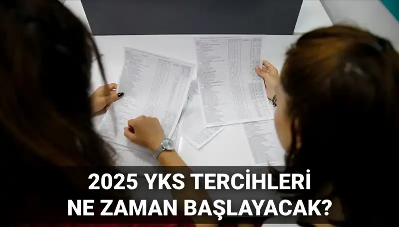 2025 YKS Tercih Tarihleri Açıklandı: ÖSYM’den Heyecan Verici Duyuru