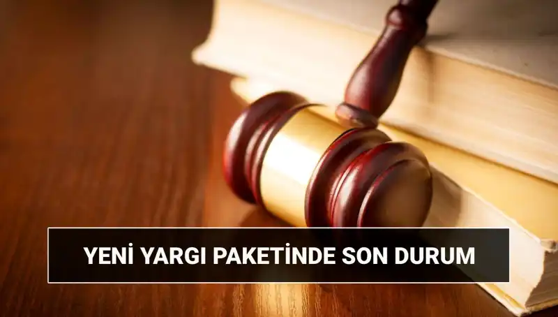 2025’te Meclis’e Gelecek 10. Yargı Paketi: Yenilikler ve Değişiklikler