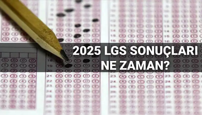 LGS Sonuçları Ne Zaman Açıklanacak? MEB'den Tarih Açıklaması!