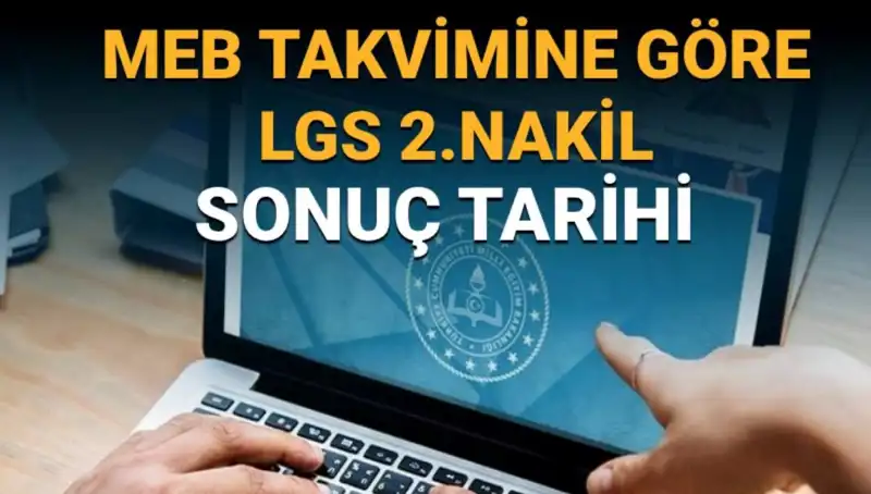 LGS 2. Nakil Süreci: Yeni Tercihler Ne Zaman Sonuçlanacak?
