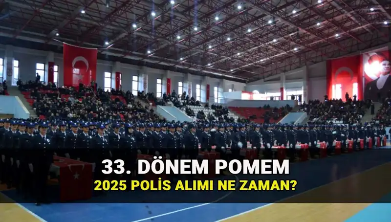 2025 Yılı Polis Alımı: 33. Dönem POMEM Müjdesi Ne Zaman?