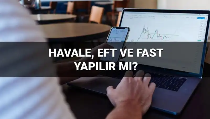 Bayramda Para Transferleri: EFT, Havale ve FAST İşlemleri Ne Olacak?